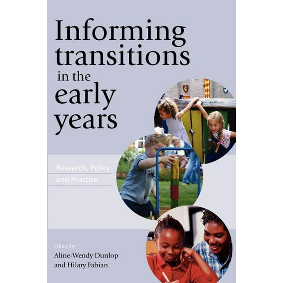 Informing Transitions in the Early Years: Research, Policy and Practice, (Paperback)