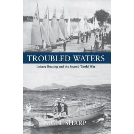 Troubled Waters: Leisure Boating and the Second World War