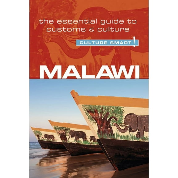 Culture Smart! The Essential Guide to Cu Malawi - Culture Smart!: The Essential Guide to Customs & Culture, (Paperback)