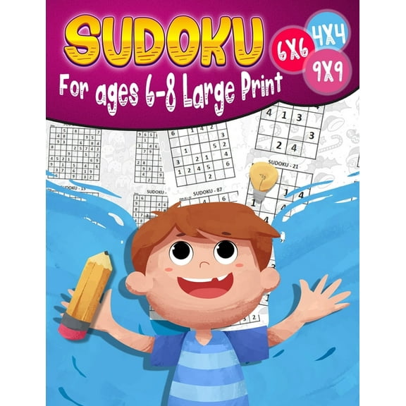 Sudoku For ages 6-8 Large Print: 200 Sudoku Puzzles for Childen 6 to 12 with Solutions - Increase Memory and Logic (Paperback)