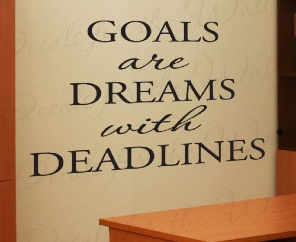Goals are Dreams with Deadlines Office Inspirational Motivational