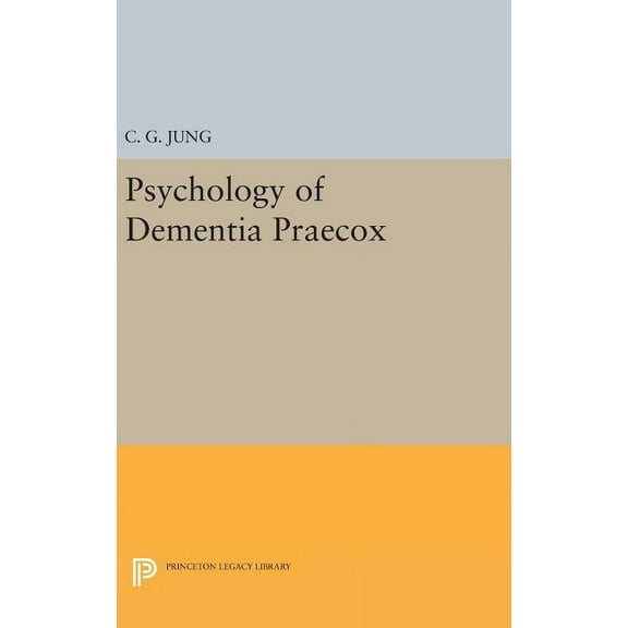 Psychology of Dementia Praecox, (Hardcover)