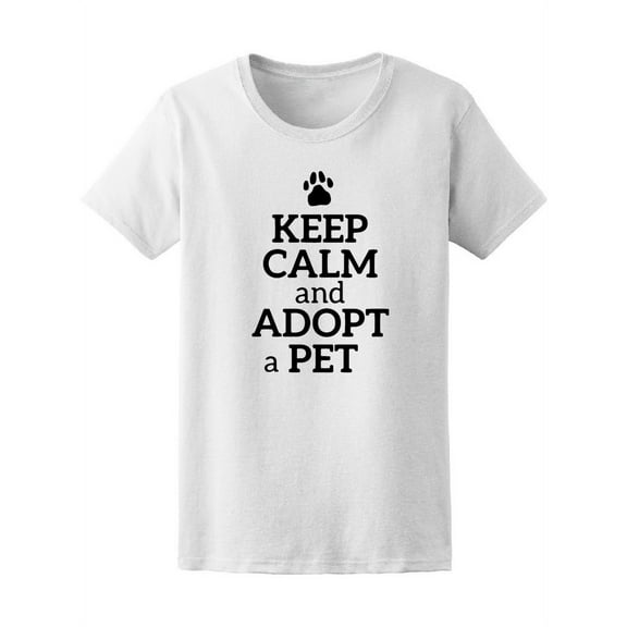 Keep Calm Adopt A Pet Paw T-Shirt Women -Image by Shutterstock, Female XX-Large