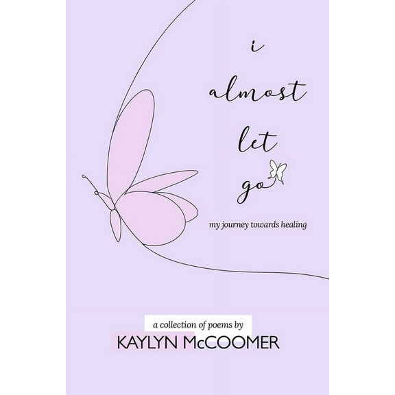 i almost let go: my journey towards healing, (Paperback)