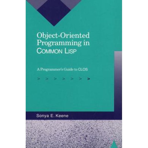 Pre-Owned Object-Oriented Programming in Common LISP: A Programmer's Guide to Clos (Paperback) 0201175894 9780201175899