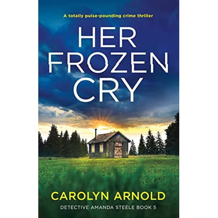 Pre-Owned Her Frozen Cry: A totally pulse-pounding crime thriller: 5 (Detective Amanda Steele) Paperback