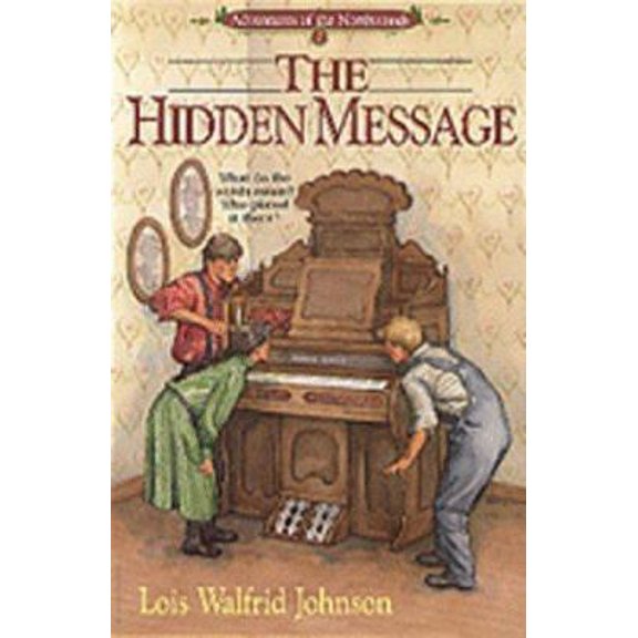 Pre-Owned The Hidden Message (Adventures of the Northwoods, Book 2) (Paperback) 1556611013 9781556611018