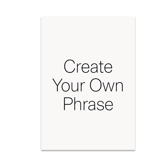 Create Your Own Phrase Customizable Wall Decor - Home Decor Enthusiast - 13x19 Poster Print