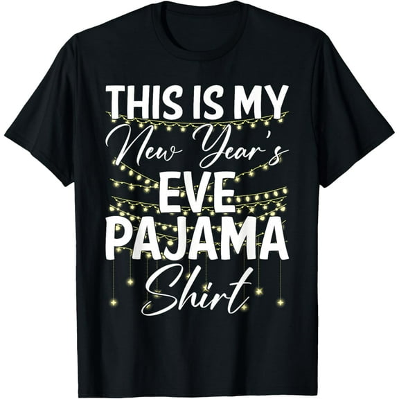This is My New Years Eve Pajama Shirt Happy New Year 2026 T-Shirt TShirt