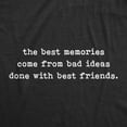 thumbnail image 2 of Womens The Best Memories Come From Bad Ideas Done With Best Friends T Shirt Funny Good Times Tee Womens Graphic Tees, 2 of 9