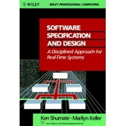 Software Specification and Design: A Disciplined Approach for Real-Time Systems [Hardcover - Used]