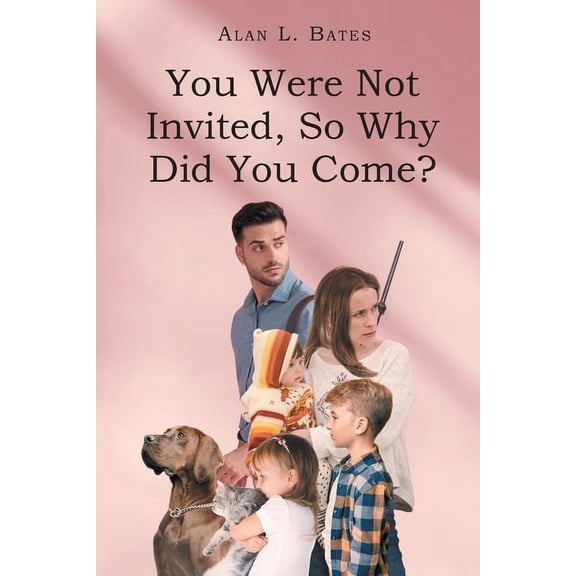 You Were Not Invited, So Why Did You Come?, (Paperback)
