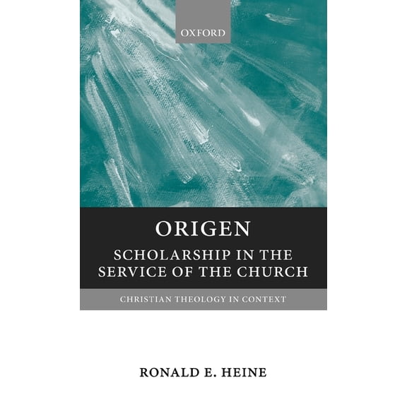 Christian Theology in Context Origen: Scholarship in the Service of the Church, (Hardcover)