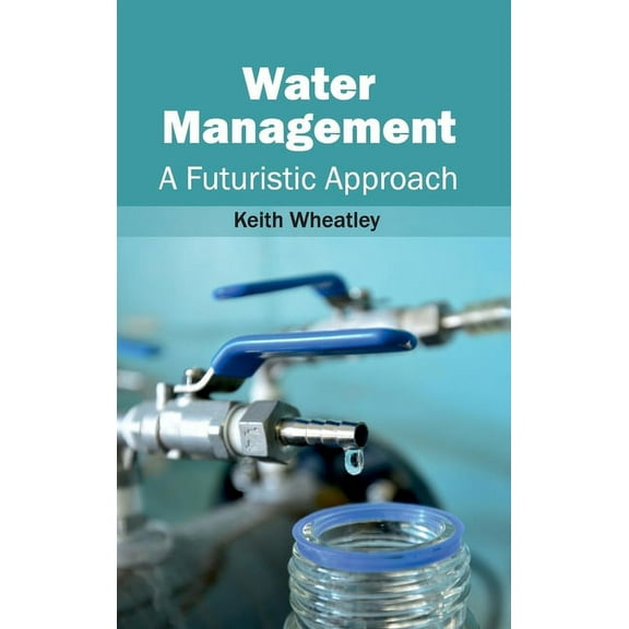 Water Management: A Futuristic Approach, (Hardcover)