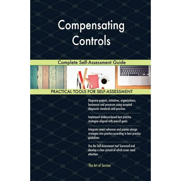 Compensating Controls Complete Self-Assessment Guide - Walmart.com