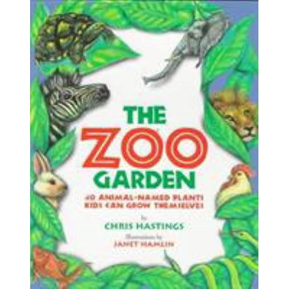 Pre-Owned The Zoo Garden: Forty Animal-Named Plants Families Can Grow Together (Hardcover) 1563523930 9781563523939