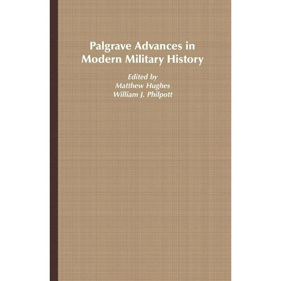 Palgrave Advances Palgrave Advances in Modern Military History, (Paperback)
