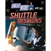 Infosearch: Adventures in Space: Sally Ride and the Shuttle Missions (Hardcover)