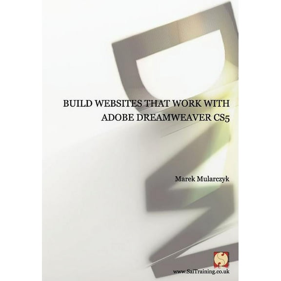 Build websites that work with Adobe Dreamweaver CS5 (Paperback)