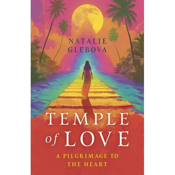 Temple of Love: A Pilgrimage to the Heart, (Paperback)