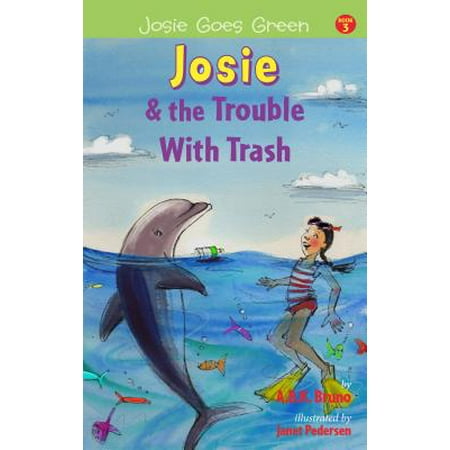 Josie and the Trouble with Trash