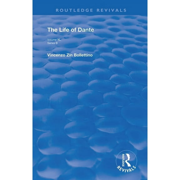 Routledge Revivals The Life of Dante, (Hardcover)