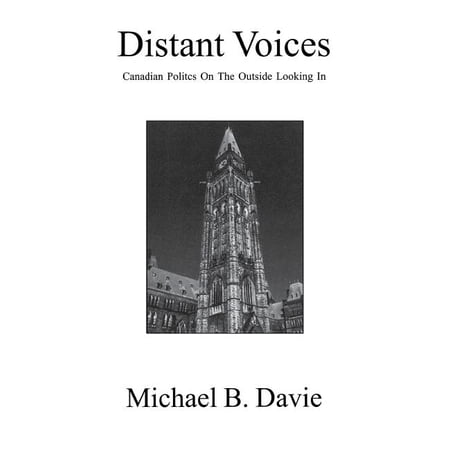 Distant Voices: Canadian Politics on the Outside Looking in (Hardcover)