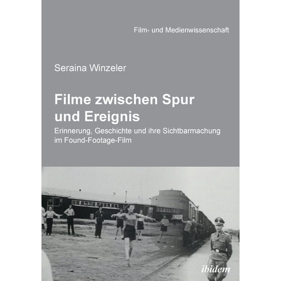 Film- Und Medienwissenschaft Filme zwischen Spur und Ereignis, Book 31, (Paperback)