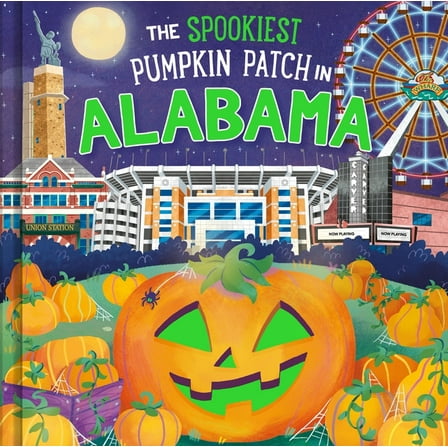 Spookiest Pumpkin Patch The Spookiest Pumpkin Patch in Alabama, (Hardcover)