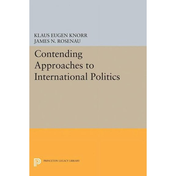 Princeton Legacy Library Contending Approaches to International Politics, Book 5206, (Paperback)