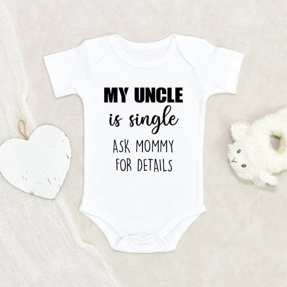 Cute Baby Onesie Uncle Single Baby Onesie My Uncle Is Single Ask Mommy For Details Baby Onesie Funny Baby Onesie Uncle Baby Clothes