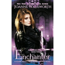 Princesses of Myth Enchanter: A Young Adult / New Adult Fantasy Novel, Book 3, (Paperback)