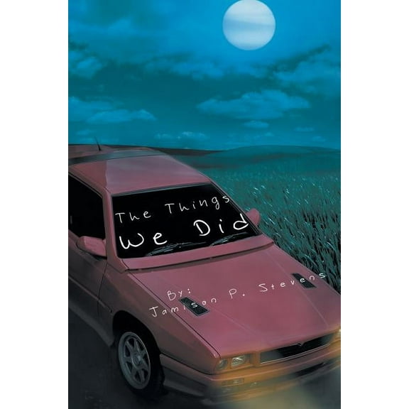 The Things We Did (Paperback) by Jamison P Stevens