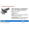 thumbnail image 2 of Thermostat Housing - Compatible with 2005 - 2014 Toyota Tundra 4.0L V6 2006 2007 2008 2009 2010 2011 2012 2013, 2 of 3