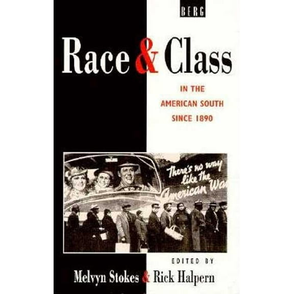 Race and Class in the American South since 1890, (Hardcover)