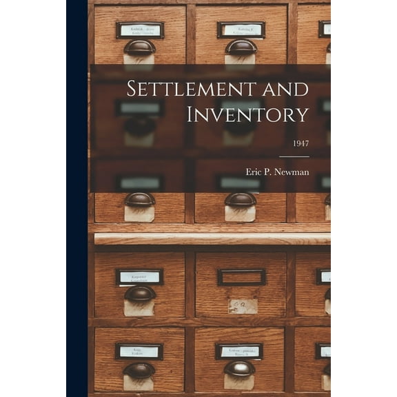 Settlement and Inventory; 1947, (Paperback)