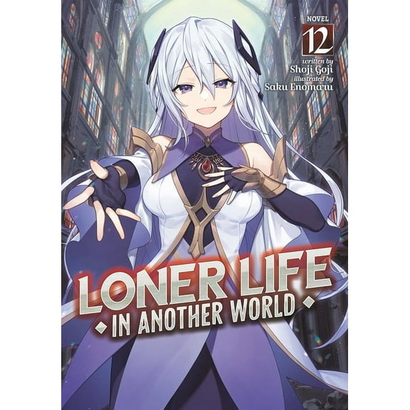 Loner Life in Another World (Light Novel Loner Life in Another World (Light Novel) Vol. 12, (Paperback)