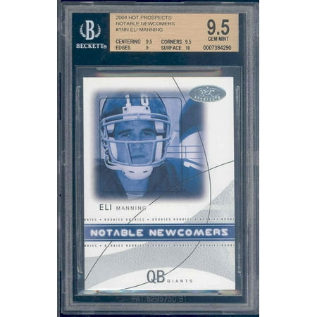 07 Hot Prospects Materials - 2004 hot prospects notable newcomers #1nn ELI MANNING rookie BGS 9.5 (pop 1)