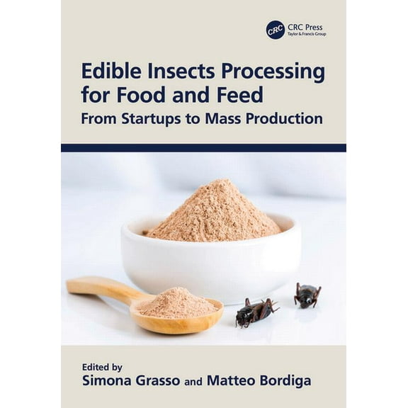 Edible Insects Processing for Food and Feed: From Startups to Mass Production, (Paperback)