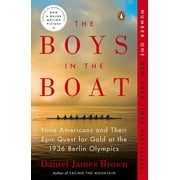 DANIEL JAMES BROWN The Boys in the Boat : Nine Americans and Their Epic Quest for Gold at the 1936 Berlin Olympics (Paperback)