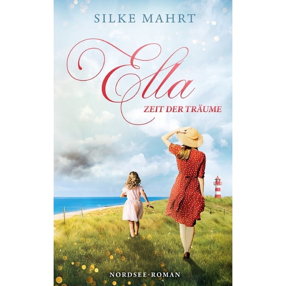 Ella - Zeit der TrÃ¤ume: Nordsee-Roman, (Paperback)