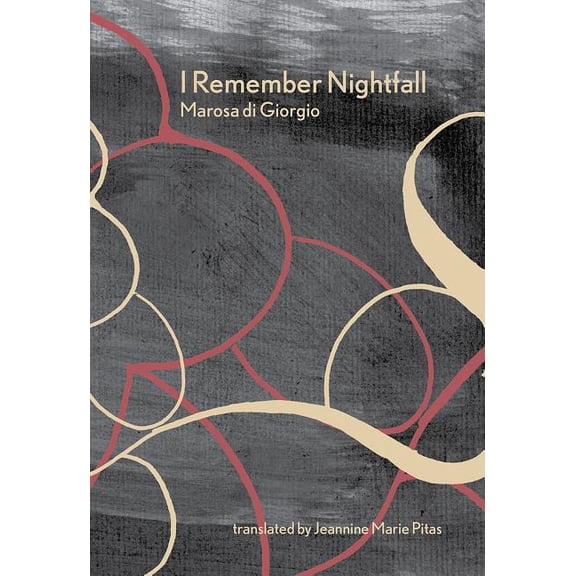 I Remember Nightfall (Paperback) by Marosa Di Giorgio, Jeannine Marie Pitas