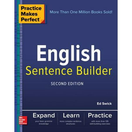 Practice Makes Perfect English Sentence Builder, Second (The Best English Sentences)
