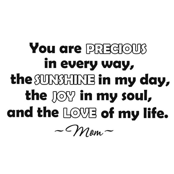 VWAQ You Are Precious In Every Way Wall Decal, Mom Family Wall Decal Inspirational Quote VWAQ-2787