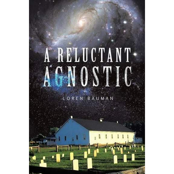 A Reluctant Agnostic, (Paperback)