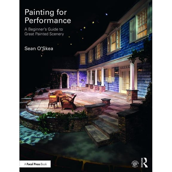 Painting for Performance: A Beginner's Guide to Great Painted Scenery (Paperback)