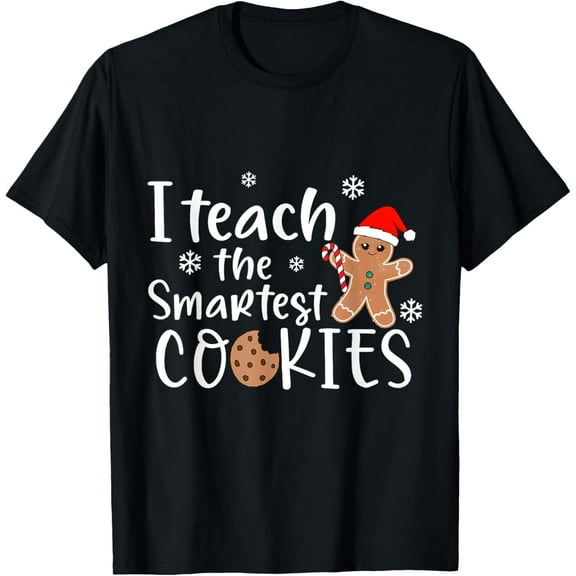I Teach the Smartest Cookies In The Batch Family Women Men T-Shirt