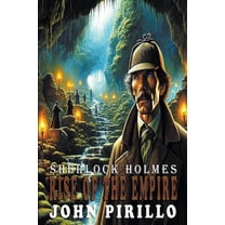 Sherlock Holmes Urban Fantasy Mysteries Sherlock Holmes, Rise of the Empire, (Paperback)
