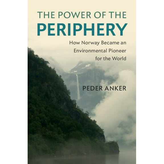 Studies in Environment and History The Power of the Periphery, (Hardcover)