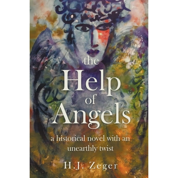 The Help of Angels: A historical novel with an unearthly twist, (Paperback)